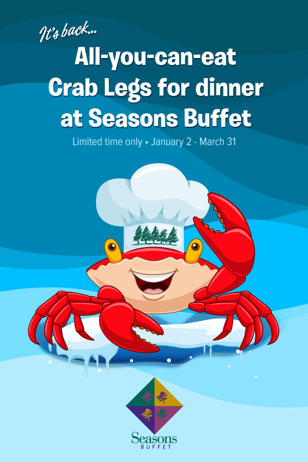 All you can eat crab legs for dinner at Seasons Buffet. Limited time only: Jan 2nd - Mar 31